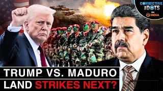 U.S. Seizes Venezuelan Oil Tanker: Land Strikes On Venezuela Next | Connecting The Dots