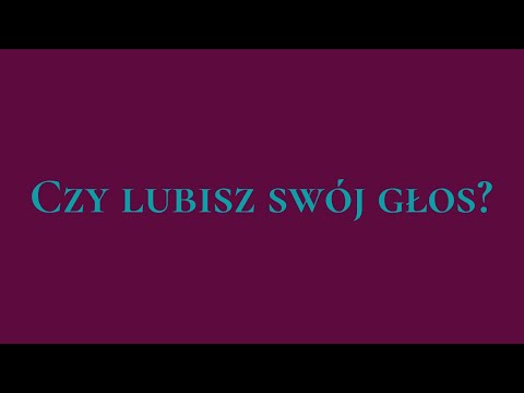 Dlaczego nie lubimy dźwięku własnego głosu? (szczególnie na nagraniach i filmach)