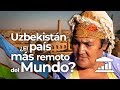 UZBEKISTÁN: ¿El país MÁS REMOTO del MUNDO? - VisualPolitik