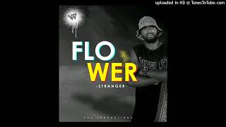 Stranger - Flower (Prod by WellZ)2024