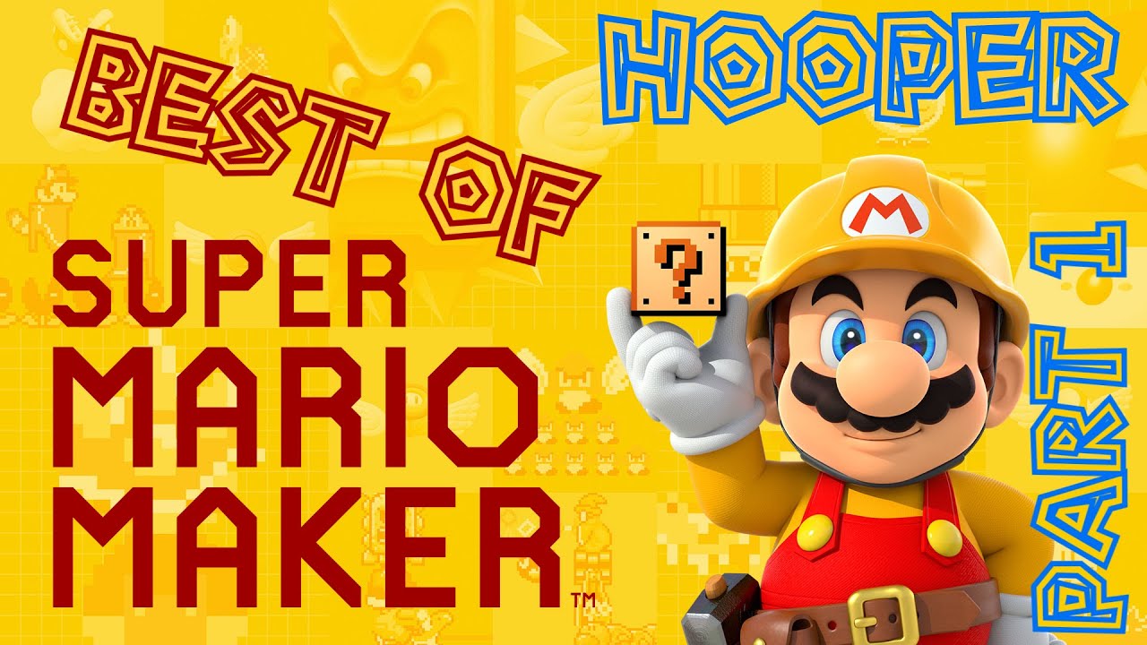 Hooper - Le Best of de Super Mario Maker [Part1]