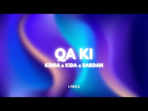 KIDDA X KIDA X DARDAN QA KI Lyrics
