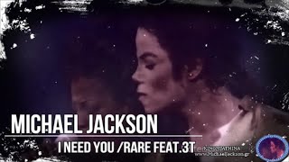 Michael Jackson Rare I Need you feat.3T