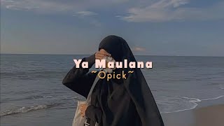 Ya Maulana - [speed up tiktok]