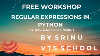 FREE WORKSHOP : REGULAR Expression in Python | VTS SCHOOL | SRINU