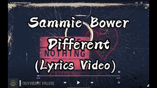 Samie Bower - Different (Lyrics Video)