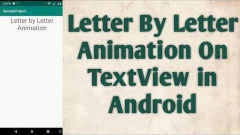 Letter by Letter animation on TextView in Android