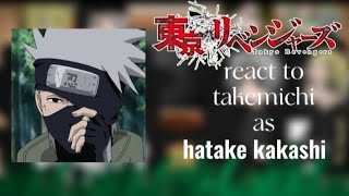 || Tokyo revengers || react to || Takemichi as ||🌸🌼 [Hatake Kakashi] 🌼🌸 Part 1/2 🥰💗 by Ryzamae21 Resimi