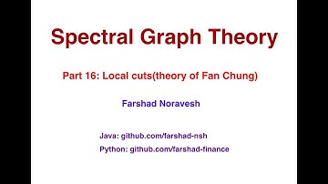 Part 16: Local cuts(theory of Fan Chung)