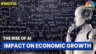 The Rise Of AI: Impact on Economic Growth | Reema Tendulkar Explains | Digital | CNBC-TV18