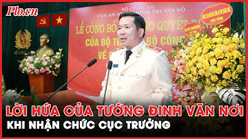 Lời hứa của Thiếu tướng Đinh Văn Nơi khi nhậm chức Cục trưởng của Bộ Công an | Hành trình phá án