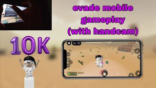 EVADE MOBILE GAMEPLAY + HANDCAM (10K SPECIAL) | aeorrii