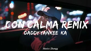 Daddy Yankee, Katy Perry - Con Calma Remix (Letra) ft. Snow  | 25 MIN