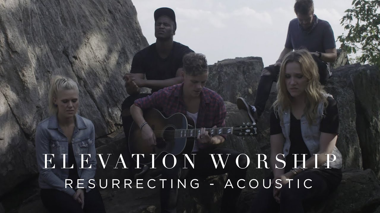 Chords for Resurrecting | Acoustic | Elevation Worship. 