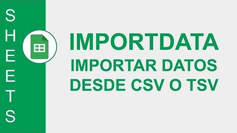 [GOOGLE SHEETS] FUNCIÓN IMPORTDATA: IMPORTAR DATOS DESDE CSV O TSV