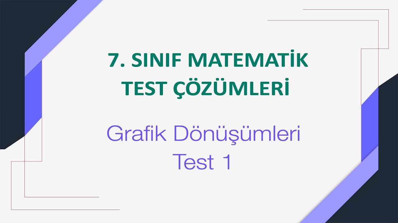 7. Sınıf Grafik Dönüşümleri Test 1 Çözümleri