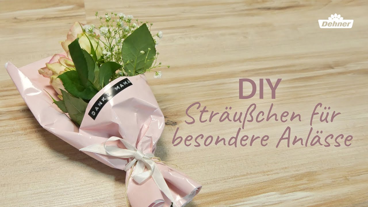 Diy Strausschen Fur Besondere Anlasse Youtube
