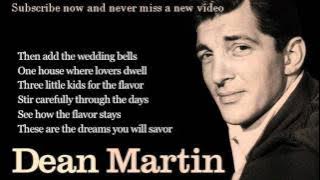 Dean Martin - Memories Are Made of This - Lyrics