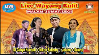 LIVE WAYANG KULIT MALAM JUMAT LEGI KI CAHYO KUNTADI, NIKEN SALINDRY, JOLANG, SUKESI#jelasgoyang
