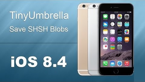 TinyUmbrella Save iOS 8 4 SHSH Blobs - Downgrade iOS 8.4.1