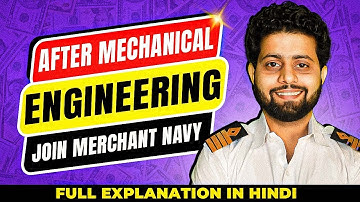How to join Merchant Navy after Mechanical Engineering? Colleges, Courses & Salary (2025)