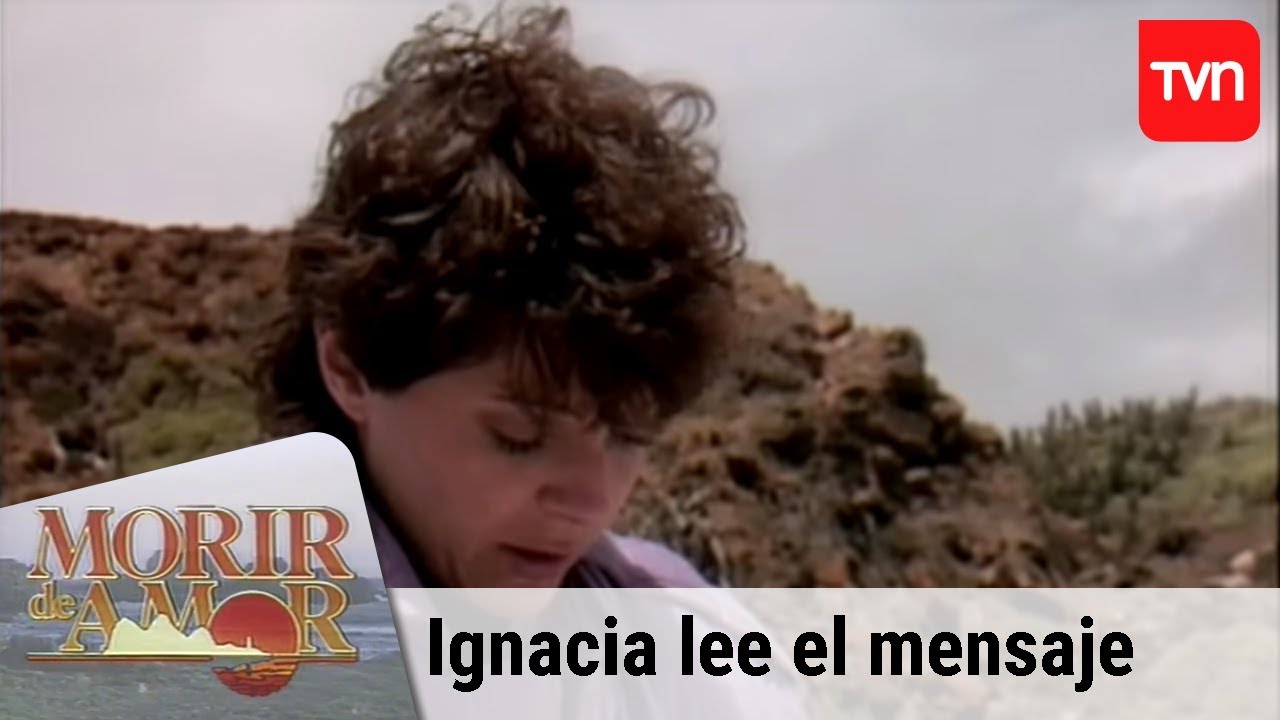 Ignacia lee el mensaje | Morir de amor - T1E71 caleta mexico