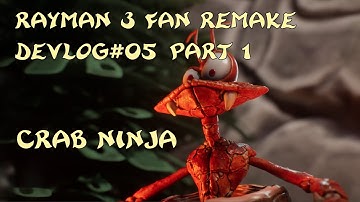 Rayman 3 Fan Remake | DevLog#05 | Crab Ninja Part 1