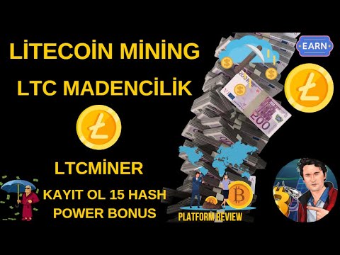 LTCMİNER LİTECOİN MADENCİLİK PLATFORM 15 HPOWER KAYIT BONUSU FREE KRİPTO - FREE LTC - İNCELEMESİ