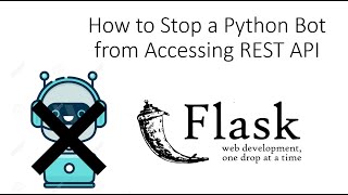 How to Stop a Python Bot from Accessing REST API