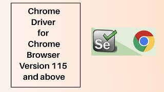 from where do i download chrome driver for chrome browser 115 and above