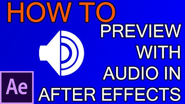 How To Preview With Audio in Adobe After Effects