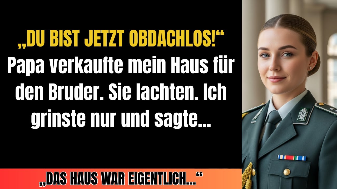 Vater und Bruder verkauften mein Haus, während ich im Einsatz war – Aber das Haus war eigentlich…