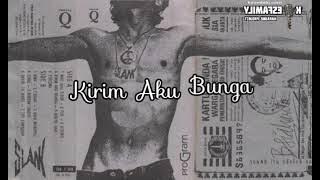 Slank - Kirim Aku Bunga(Karaoke)