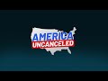 America Uncanceled - CPAC NOW