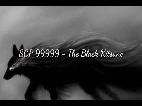 SCP-99999 "The Black Kitsune"ITEM #: SCP-99999"T...