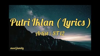 Video thumbnail of "ST12 - Putri Iklan | Lyrics"