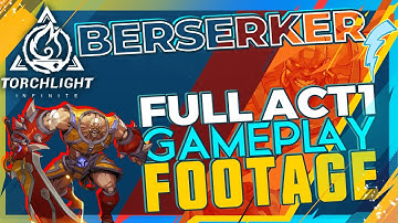 Torchlight: Infinite - Berserker (Rehan) Full Act 1 Gameplay Showcase