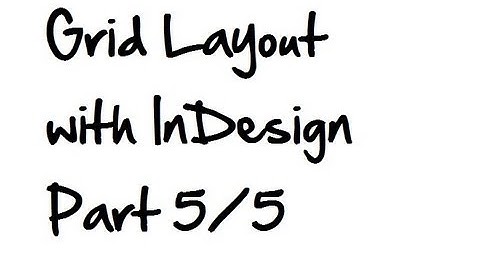 Grid Layout with InDesign Part 5/5