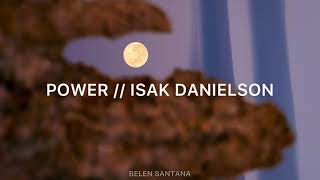POWER - ISAK DANIELSON (LYRICS)