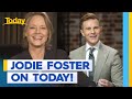 Jodie Foster sits down for exclusive chat with Today | Today Show Australia