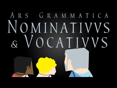 Ars Grammatica 1: casus nominativus et vocativus – LATINE DISCERE