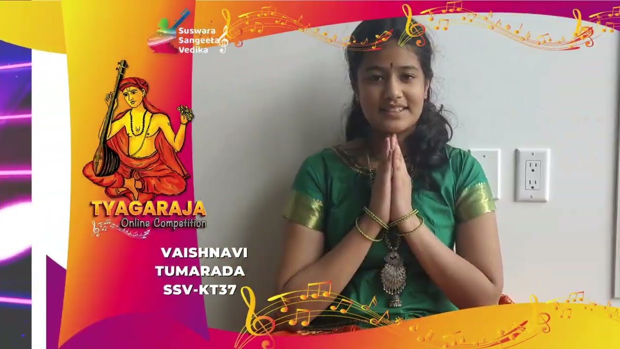 Vaishnavi Tumarada   SAMAJAVARA GAMANA  IN  Sri Tyagaraja Vaibhavam  competition