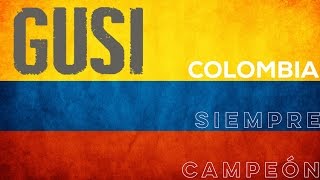 Gusi - Colombia Siempre Campeón (Ft. Jukeboxx)
