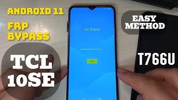 TCL 10SE  T766U BYPASS FRP ANDROID 11 LAST SECURITY2022✅✅✅✅