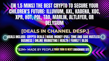 [In 1.5 mins] Illuvium, AXL, Kadena, XDC, XPR, HOT, POL, TAO, Marlin, ALT, or AGI [Deals In Desp.]