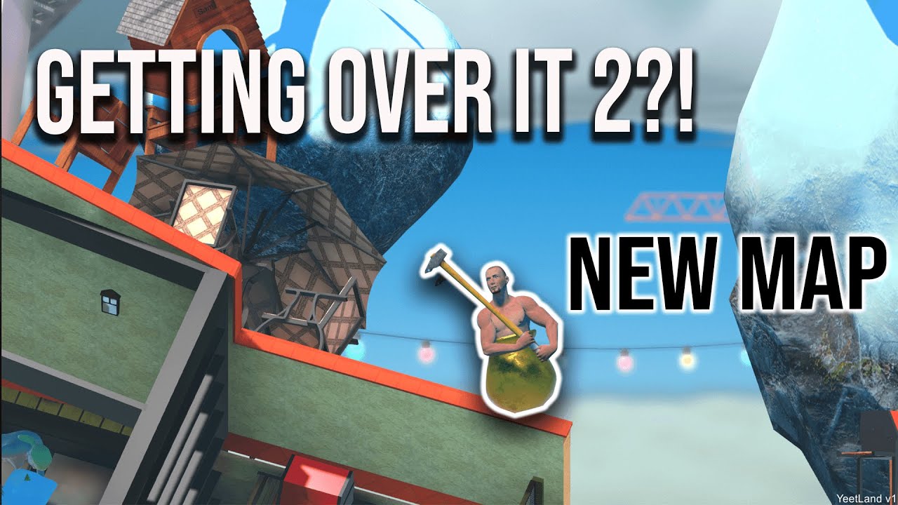 Getting Over It Level 2?!?! New YEETLAND Map (Modded) 