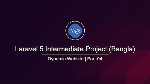 Part 04: User authentication | Laravel Bangla | learn24bd