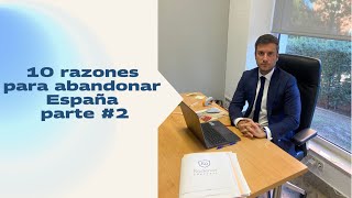 10 razones para abandonar España parte #2