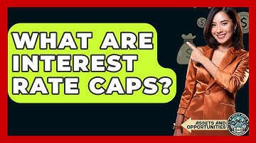 What Are Interest Rate Caps? - AssetsandOpportunity.org