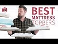 Best Mattress Toppers - Which Is Right For You?